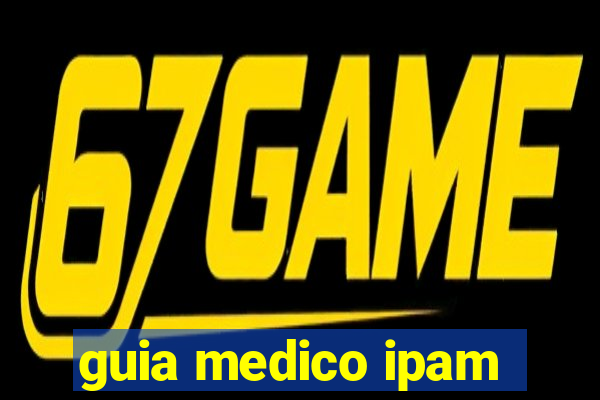 guia medico ipam